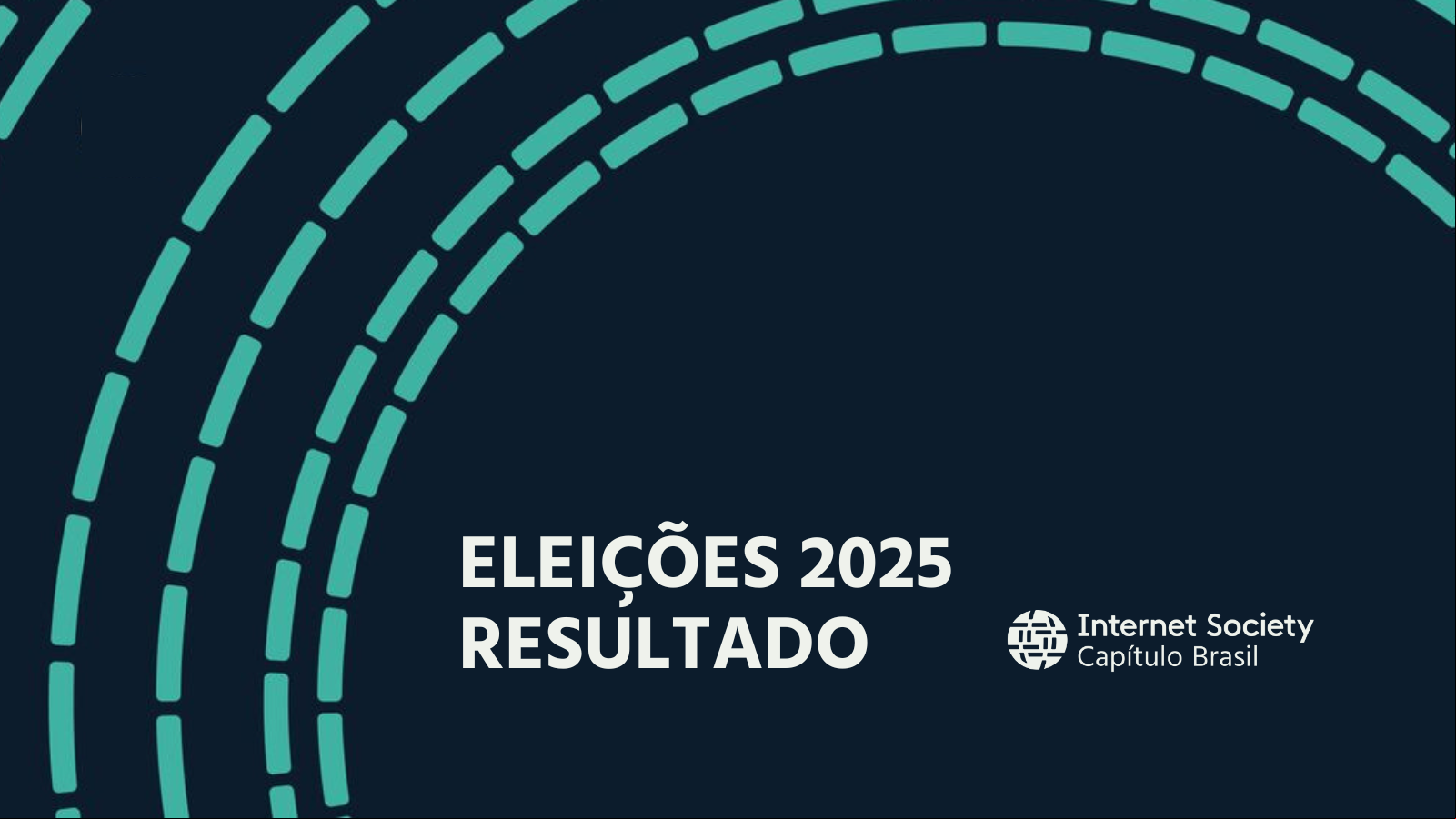 Resultado das Eleições 2025 da ISOC Brasil